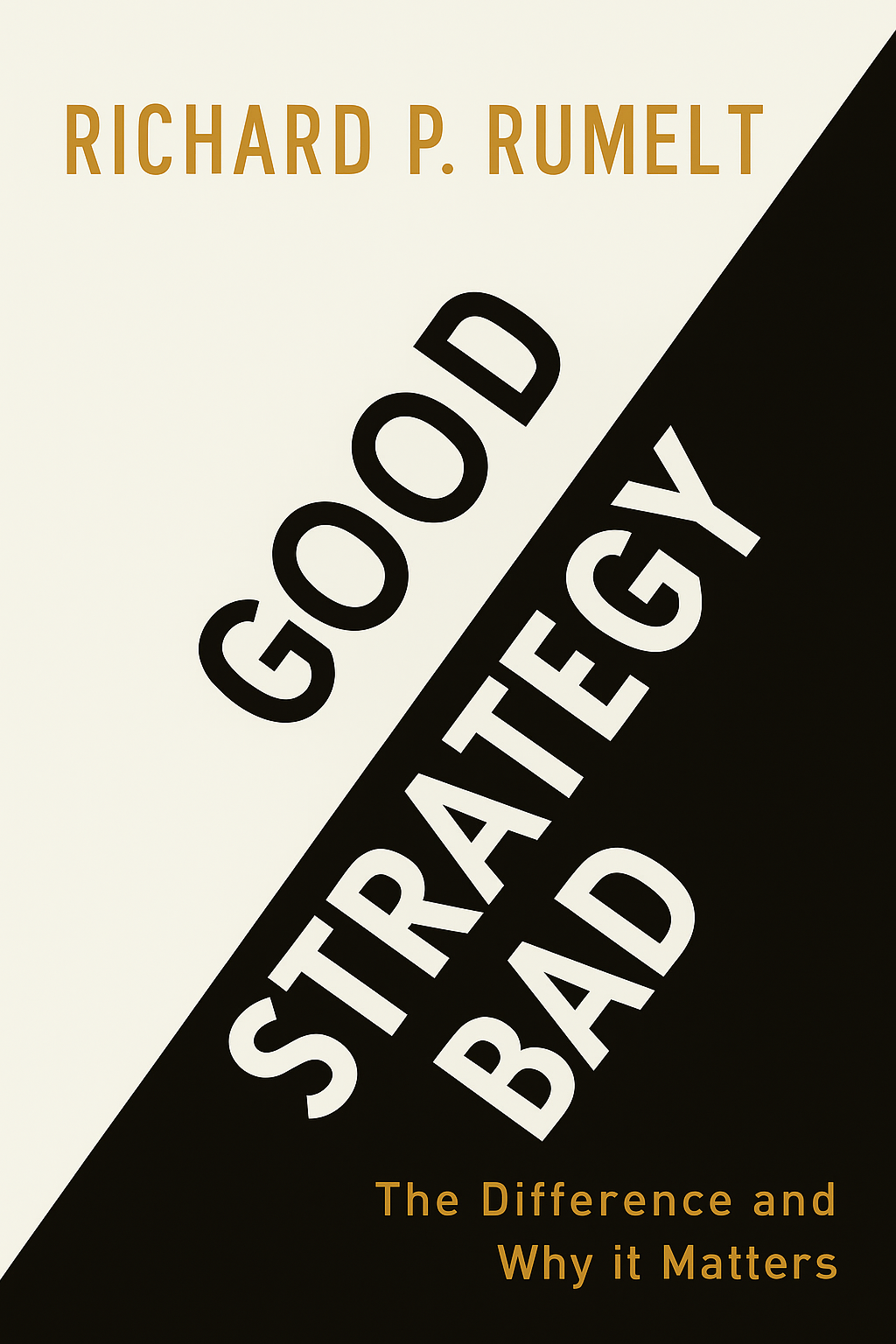 Good Strategy, Bad Strategy